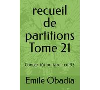 recueil de partitions Tome 21: Concer-tôt ou tard - cd 35