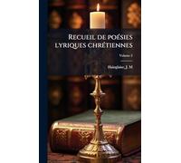 Recueil de poÃ(c)sies lyriques chrÃ(c)tiennes