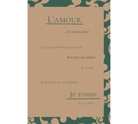 Recueil de Poésie: L'Amour Je Tombe