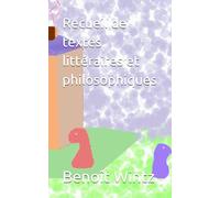 Recueil de textes littéraires et philosophiques par Wintz B.