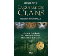 Recueil de trois nouvelles: Livre II : Le Coeur de Petite Feuille ; Le Choix d'Etoile de Sapin ; L'Echo d'Etoile du Tonnerre
