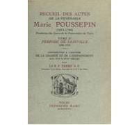 Recueil Des Actes De La Vénérable Marie Poussepin (1653-1744) Fondatri