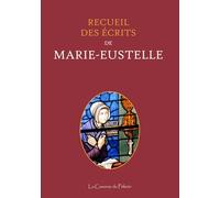 Recueil des écrits de Marie-Eustelle