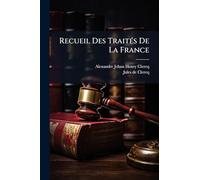 Recueil Des TraitÃ(c)s De La France