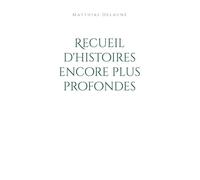 Recueil d histoires encore plus profonde