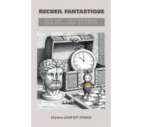 Recueil fantastique au fil du temps