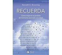 Recuerda: Cómo mejorar la pérdida de memoria asociada a la edad (AUTOAYUDA)