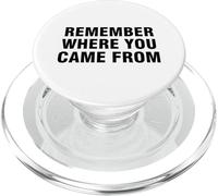 Recuerda de dónde viniste PopSockets PopGrip para MagSafe