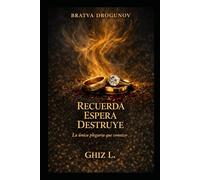 RECUERDA ESPERA DESTRUYE: La única plegaria que conozco-Bratva Drogunov (Bratva-Serie)