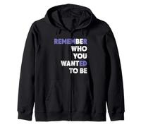 Recuerda Quién Querías Ser Quién Quieres Ser Inspiración Sudadera con Capucha