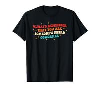 Recuerda siempre que eres el extraño compañero de trabajo retro de alguien Camiseta
