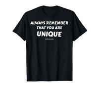Recuerda Siempre Que Eres único como Todos los demás. Camiseta