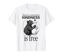 Recuerda Siempre Que la amabilidad es Gratis (Bonita declaración y gráfico) Camiseta