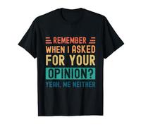 ¿Recuerdas Cuando te pregunté tu opinión? Sí, yo Tampoco Camiseta gráfica económica