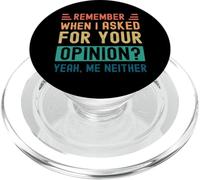 ¿Recuerdas Cuando te pregunté tu opinión? Sí, yo Tampoco PopSockets PopGrip para MagSafe