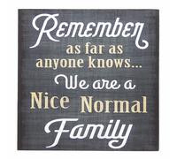 Recuerde, hasta donde cualquiera sabe, somos una agradable familia normal, peculiar, divertida, niρera de estante, imagen impresa adherida a un c