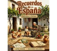Recuerdos de España: Pasatiempos con letra grande para todos los públicos · Refranes y Dichos