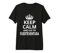 Recuerdos de Fuerteventura / ¡Mantén la Calma y ve a Fuerteventura! Camiseta Premium