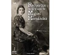 recuerdos de la viuda de miguel hernández (4ª ed.)