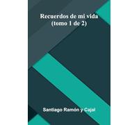 Recuerdos De Mi Vida (Tomo 1 De 2)