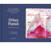 Recuerdos de montañas lejanas: Cuadernos ilustrados (Random House)