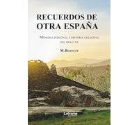 Recuerdos de otra España: Memoria personal e historia colectiva del siglo XX: 01 (No ficción)