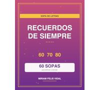Recuerdos de Siempre: Sopa de Letras de los años 60, 70 y 80 | 60 sopas nostálgicas para adultos mayores | Pasatiempos en español