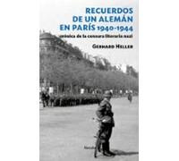 Recuerdos de un alemán en París 1940-1944: Crónica de la censura literaria nazi: 2 (Siglo XX)
