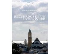RECUERDOS DE UN ESTEPONERO | Jose Ruiz Marquez