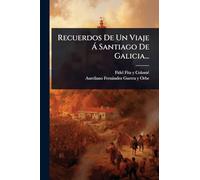 Recuerdos De Un Viaje Á Santiago De Galicia...