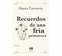 Recuerdos de una fría primavera