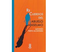 Recuerdos del abuelo anselmo