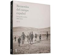 Recuerdos del campo español Vol.2: Fotografía inédita 1885-1945 (SIN COLECCION)
