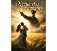 Recuerdos del corazón (Cuentos de la Eternidad)