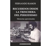 Recuerdos desde la trinchera del periodismo