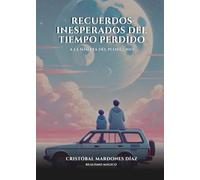 RECUERDOS INESPERADOS DEL TIEMPO PERDIDO: A LA SOMBRA DEL PLENILUNIO