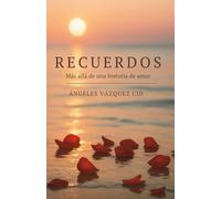 RECUERDOS: Más allá de una historia de amor