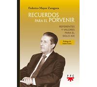 Recuerdos para El porvenir: referentes y: Referentes y valores para el siglo XXI (Fuera de Colección)
