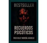 RECUERDOS PSICÓTICOS: Diario de una Mente retorcida: 1