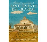 Recuerdos y anécdotas de San Clemente del Guardal