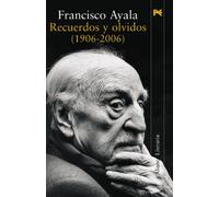 Recuerdos y olvidos (1906-2006) (Alianza Literaria (AL))