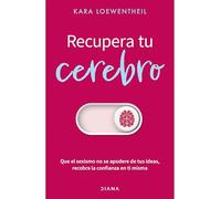 Recupera Tu Cerebro: Que El Sexismo No Se Apodere de Tus Ideas... / Take Back Your Brain: Que El Sexismo No Se Apofdere De Tus Ideas... / don't Let Sexism Take over Your Ideas…
