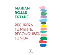 Recupera tu mente, reconquista tu vida