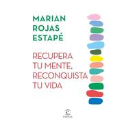Recupera tu mente, reconquista tu vida: XXXX (Espasa Crecimiento personal)