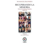 Recuperando la memoria: Héroes de la Reforma Española Siglo XX