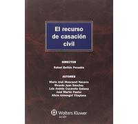 Recurso de casación civil,El (Monografías Proceso Civil Práctico)