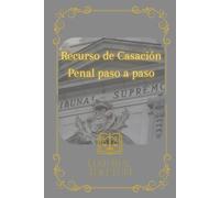 Recurso de Casación Penal paso a paso