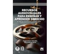 Recursos audiovisuales para enseñar y aprender Derecho: El uso de películas y series como herramientas didácticas (biblioteca juridica de bolsillo)