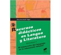 Recursos Didacticos En Lengua Y Literatura (vol.i): El Desarrollo Del