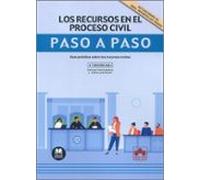 Recursos En El Proceso Civil. Paso A Paso 2024. Guía Práctica Sobre Lo